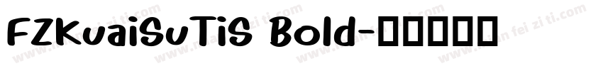 FZKuaiSuTiS Bold字体转换